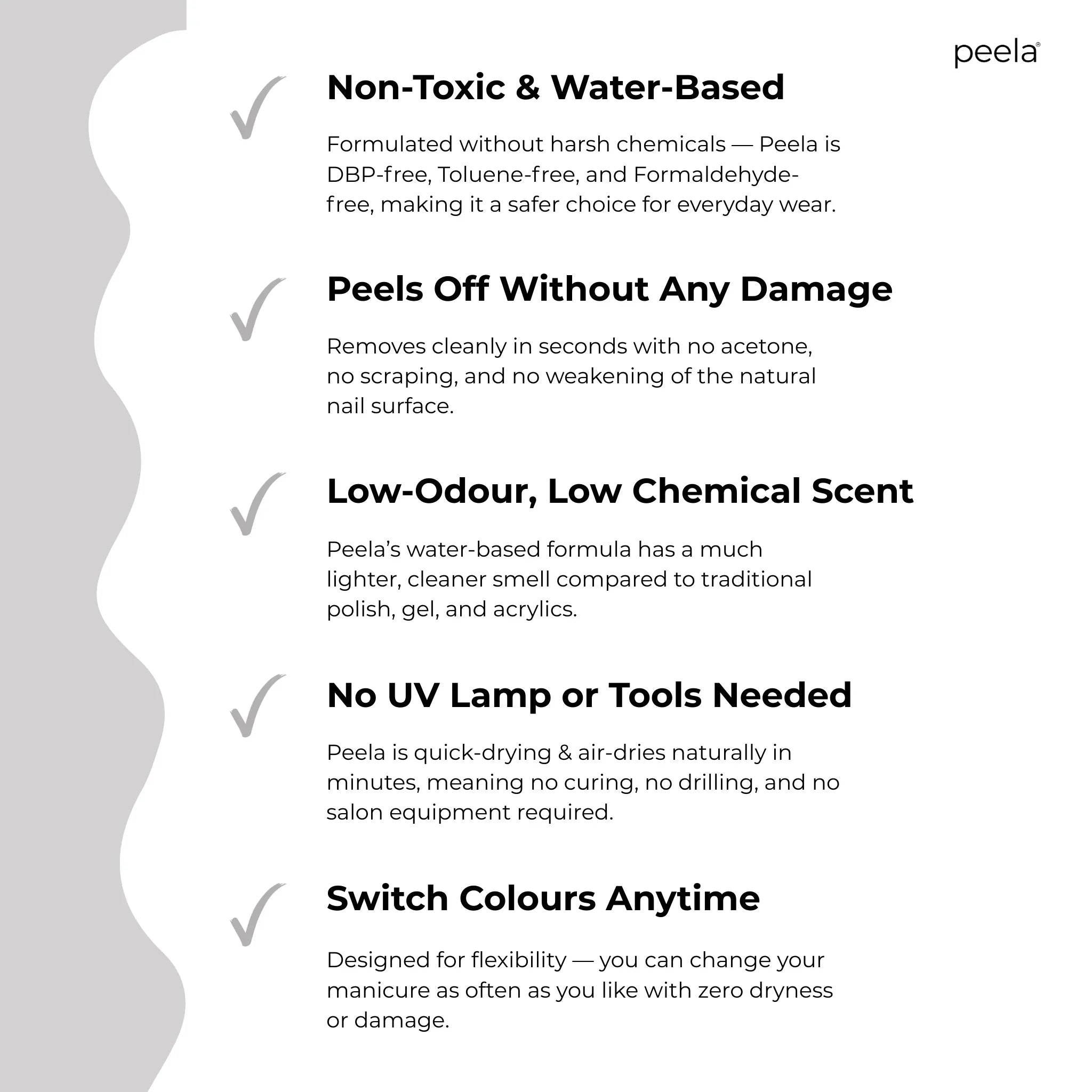 Peelanails Pure White peelable nail polish features list: non-toxic, water-based, damage-free removal, low-odour, no tools needed, easy colour switch.