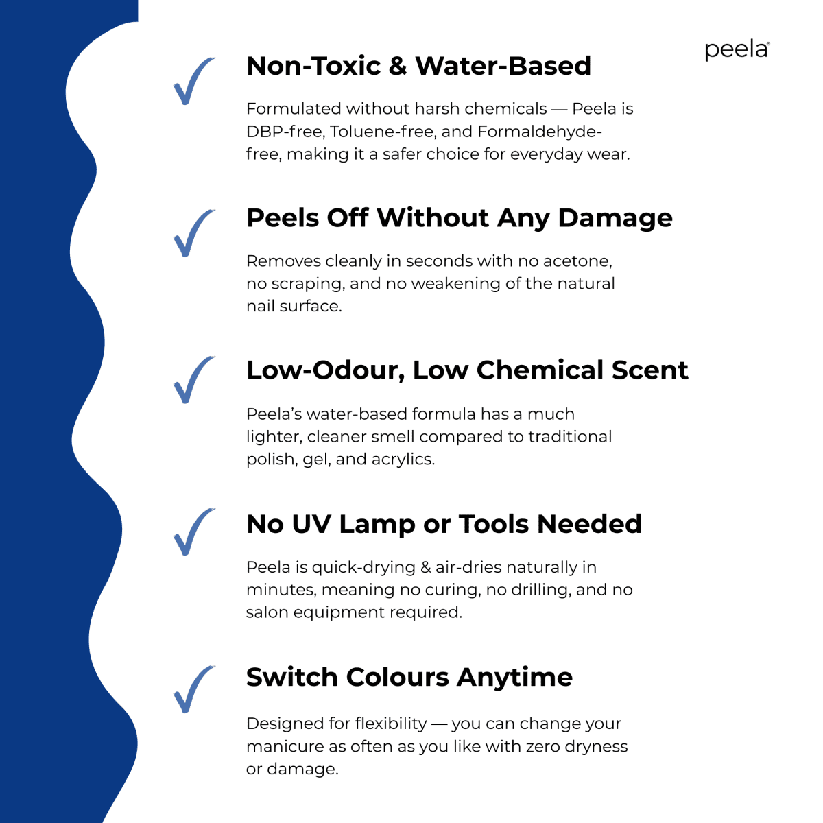 Peelanails peelable nail polish features: non-toxic, water-based, low odour, no UV lamp needed, peels off easily.